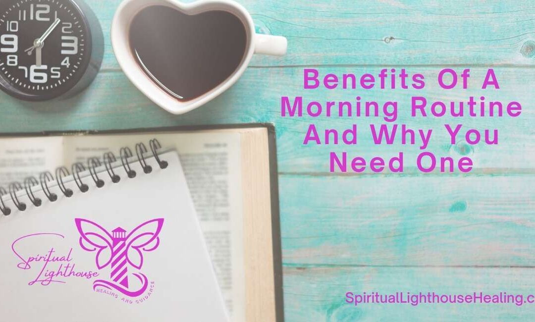 Benefits Of A Morning Routine And Why You Need One